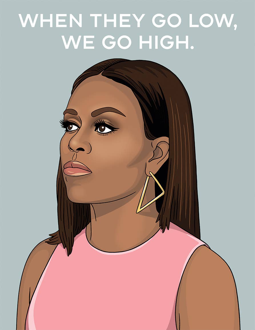 The Found: Michelle Obama When They Go Low, We Go High Card
