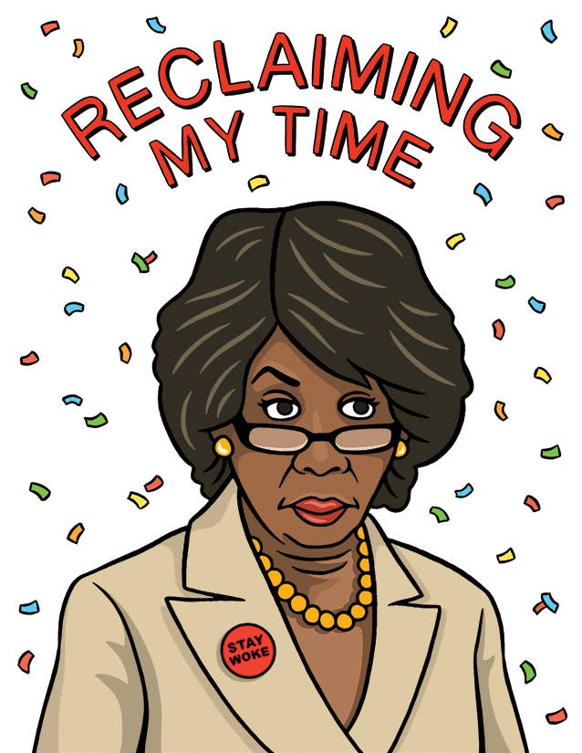 The Found: Stay Woke Maxine Waters Card